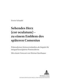 Vorderes Coverbild «Sehendes Herz» (cor oculatum) – zu einem Emblem des späten Comenius