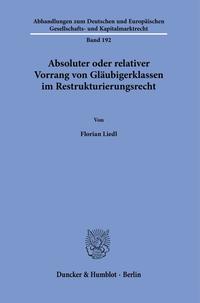 Vorderes Coverbild Absoluter oder relativer Vorrang von Gläubigerklassen im Restrukturierungsrecht.