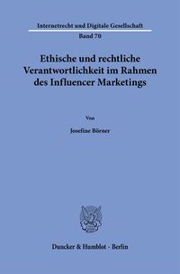 Vorderes Coverbild Ethische und rechtliche Verantwortlichkeit im Rahmen des Influencer Marketings