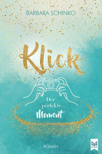 Vorderes Coverbild Klick – Der perfekte Moment