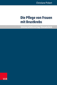 Vorderes Coverbild Die Pflege von Frauen mit Brustkrebs