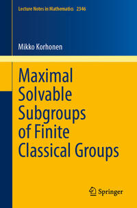 Vorderes Coverbild Maximal Solvable Subgroups of Finite Classical Groups