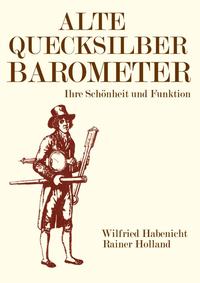 Vorderes Coverbild Alte Metereologische Instrumente und deren Entwicklungen / Alte Quecksilberbarometer