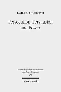Vorderes Coverbild Persecution, Persuasion and Power