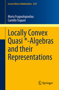 Vorderes Coverbild Locally Convex Quasi *-Algebras and their Representations