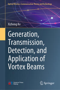 Vorderes Coverbild Generation, Transmission, Detection, and Application of Vortex Beams