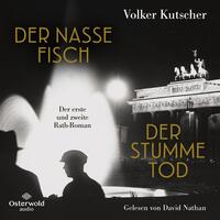 Vorderes Coverbild Der nasse Fisch / Der stumme Tod (Die Gereon-Rath-Romane)