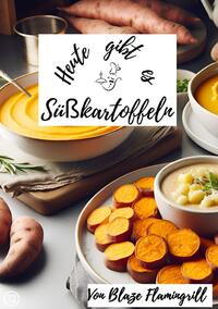 Vorderes Coverbild Heute gibt es / Heute gibt es - Süßkartoffeln