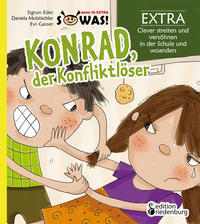 Vorderes Coverbild Konrad, der Konfliktlöser EXTRA - Clever streiten und versöhnen in der Schule und woanders