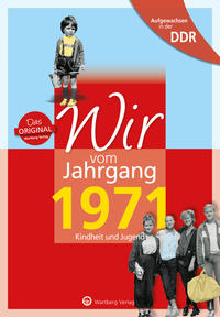 Vorderes Coverbild Aufgewachsen in der DDR - Wir vom Jahrgang 1971 - Kindheit und Jugend