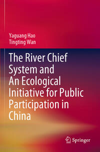 Vorderes Coverbild The River Chief System and An Ecological Initiative for Public Participation in China
