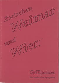 Vorderes Coverbild Zwischen Weimar und Wien. Grillparzer