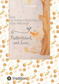 Vorderes Coverbild Eine Gutenachtgeschichte zum Träumen Rubbeldiduck und Lara