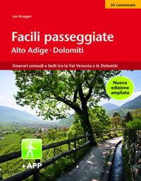 Vorderes Coverbild Facili passeggiate Alto Adige – Dolomiti