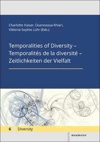 Vorderes Coverbild Temporalities of Diversity – Temporalités de la diversité – Zeitlichkeiten der Vielfalt