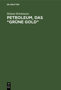 Vorderes Coverbild Petroleum, das “grüne Gold”