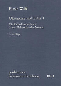 Vorderes Coverbild Ökonomie und Ethik I. Die Kapitalismusdebatte in der Philosophie der Neuzeit