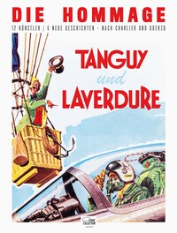 Vorderes Coverbild Tanguy und Laverdure - Die Hommage
