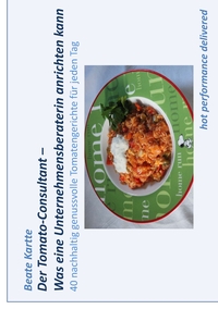 Vorderes Coverbild Der Tomato-Consultant – Was eine Unternehmensberaterin anrichten kann