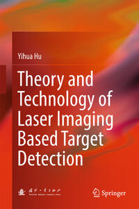 Vorderes Coverbild Theory and Technology of Laser Imaging Based Target Detection