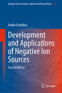 Vorderes Coverbild Development and Applications of Negative Ion Sources