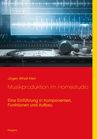 Vorderes Coverbild Musikproduktion im Homestudio