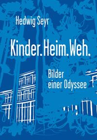 Vorderes Coverbild Kinder.Heim.Weh.