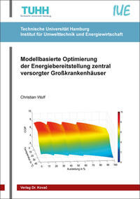Vorderes Coverbild Modellbasierte Optimierung der Energiebereitstellung zentral versorgter Großkrankenhäuser