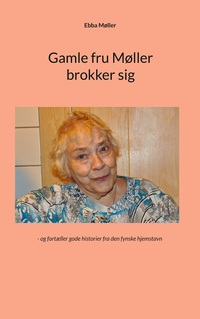 Vorderes Coverbild Gamle fru Møller brokker sig