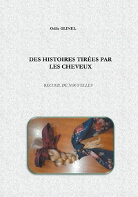 Vorderes Coverbild Des histoires tirées par les cheveux