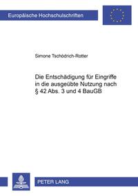 Vorderes Coverbild Die Entschädigung für Eingriffe in die ausgeübte Nutzung nach § 42 Abs. 3 und 4 BauGB