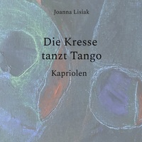 Vorderes Coverbild Die Kresse tanzt Tango