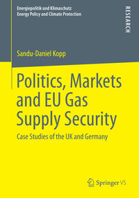 Vorderes Coverbild Politics, Markets and EU Gas Supply Security