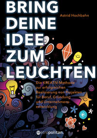 Vorderes Coverbild Bring deine Idee zum Leuchten