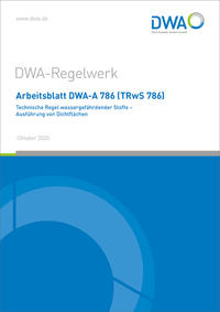Vorderes Coverbild Arbeitsblatt DWA-A 786 (TRwS 786) Technische Regel wassergefährdender Stoffe - Ausführung von Dichtflächen