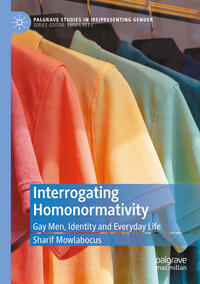 Vorderes Coverbild Interrogating Homonormativity