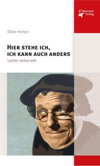 Vorderes Coverbild Hier stehe ich, ich kann auch anders