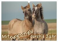 Vorderes Coverbild Mit Pferden durch´s Jahr (Wandkalender 2025 DIN A3 quer), CALVENDO Monatskalender