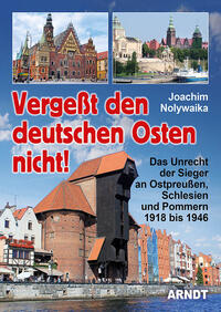 Vorderes Coverbild Vergeßt den Deutschen Osten nicht!