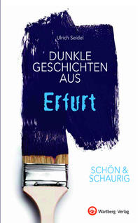 Vorderes Coverbild SCHÖN & SCHAURIG - Dunkle Geschichten aus Erfurt