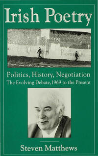 Vorderes Coverbild Irish Poetry: Politics, History, Negotiation