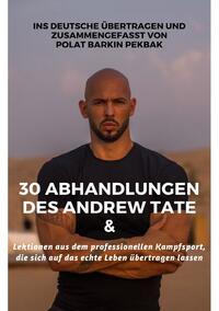 Vorderes Coverbild Lektionen aus dem professionellen Kampfsport, die sich auf das echte Leben übertragen lassen & 30 Abhandlungen des Andrew Tate