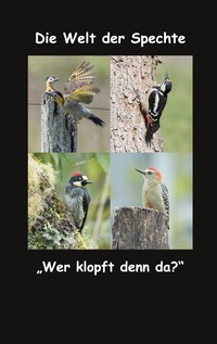 Vorderes Coverbild Die Welt der Spechte