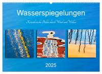 Vorderes Coverbild Wasserspiegelungen. Künstlerische Bilder durch Wind und Wellen (Wandkalender 2025 DIN A2 quer), CALVENDO Monatskalender