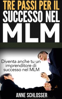 Vorderes Coverbild Tre passi per il successo nel MLM