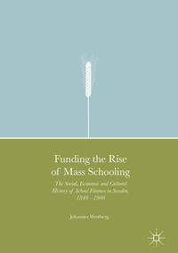 Vorderes Coverbild Funding the Rise of Mass Schooling