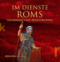 Vorderes Coverbild Im Dienste Roms. Legionen und Hilfstruppen