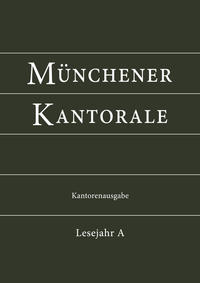Vorderes Coverbild Münchener Kantorale: Lesejahr A. Kantorenausgabe