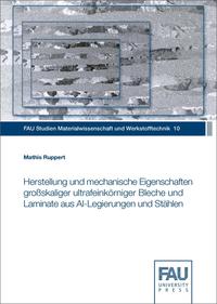 Vorderes Coverbild Herstellung und mechanische Eigenschaften großskaliger ultrafeinkörniger Bleche und Laminate aus Al-Legierungen und Stählen