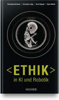 Vorderes Coverbild Ethik in KI und Robotik